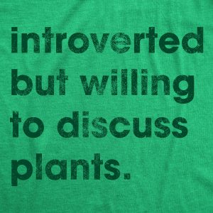 Womens Introverted But Willing To Discuss Plants Tshirt Funny Gardening Tee 4 Womens Introverted But Willing To Discuss Plants Tshirt Funny Gardening Tee 5
