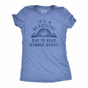 Womens Its A Beautiful Day To Read Banned Books T Shirt Funny Anti Censorship Reading Joke Tee For Ladies Womens Its A Beautiful Day To Read Banned Books T Shirt Funny Anti Censorship Reading Joke Tee For Ladies