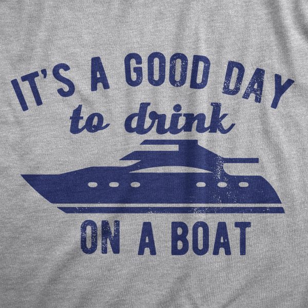 Womens Its A Good Day To Drink On A Boat T Shirt Funny Sailing Yacht Party Tee For Ladies