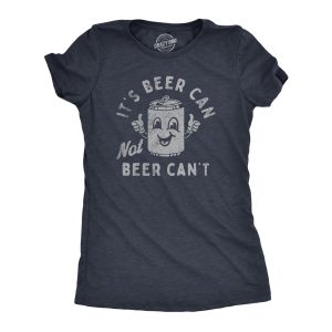 Womens Its Beer Can Not Beer Cant T Shirt Funny Drinking Lovers Positivity Joke Tee For Ladies Womens Its Beer Can Not Beer Cant T Shirt Funny Drinking Lovers Positivity Joke Tee For Ladies