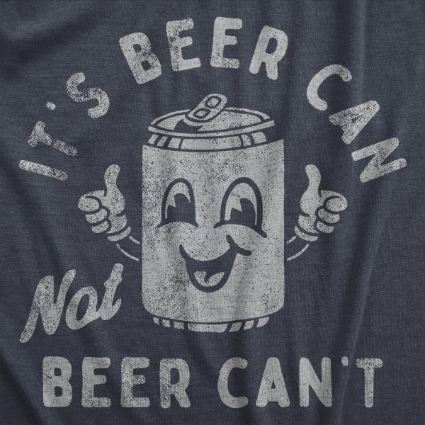 Womens Its Beer Can Not Beer Cant T Shirt Funny Drinking Lovers Positivity Joke Tee For Ladies