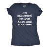 Womens It&rsquo;s Beginning To Look A Lot Like Fuck This Tshirt Funny Christmas Holiday Tee