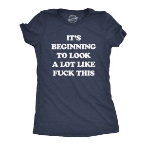 Womens It’s Beginning To Look A Lot Like Fuck This Tshirt Funny Christmas Holiday Tee Womens It’s Beginning To Look A Lot Like Fuck This Tshirt Funny Christmas Holiday Tee