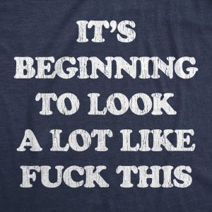 Womens It’s Beginning To Look A Lot Like Fuck This Tshirt Funny Christmas Holiday Tee