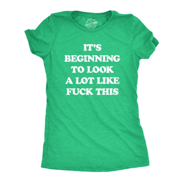 Womens It’s Beginning To Look A Lot Like Fuck This Tshirt Funny Christmas Holiday Tee