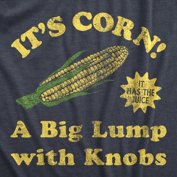 Womens Its Corn A Big Lumps With Knobs T Shirt Funny Corn On The Cob Meme Tee For Ladies