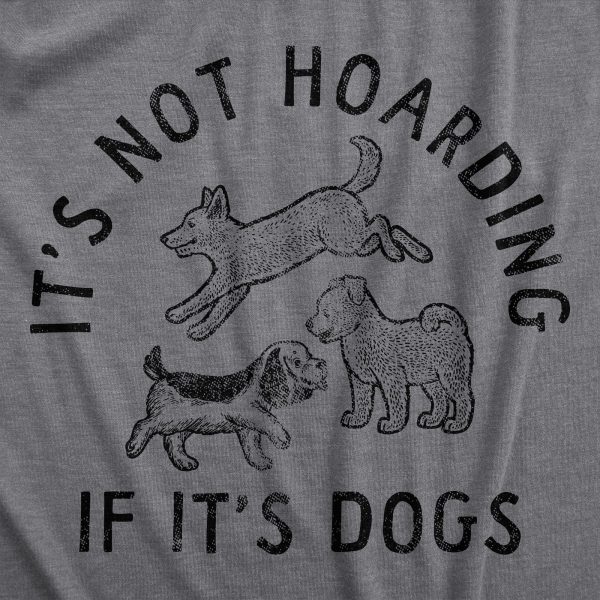 Womens Its Not Hoarding If Its Dogs T Shirt Funny Barking Puppy Pet Lovers Tee For Ladies