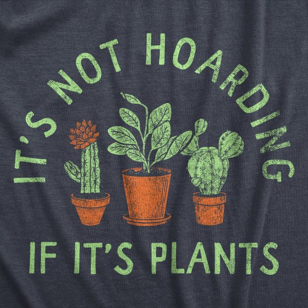 Womens Its Not Hoarding If Its Plants T Shirt Funny Nature Plant Botany Lovers Tee For Ladies