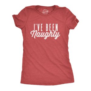 Womens I’ve Been Naughty Tshirt Funny Christmas Party Santa Claus Graphic Novelty Tee Womens I’ve Been Naughty Tshirt Funny Christmas Party Santa Claus Graphic Novelty Tee
