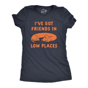 Womens Ive Got Friends In Low Places T Shirt Funny Wiener Dog Dachshund Graphic Tee Womens Ive Got Friends In Low Places T Shirt Funny Wiener Dog Dachshund Graphic Tee