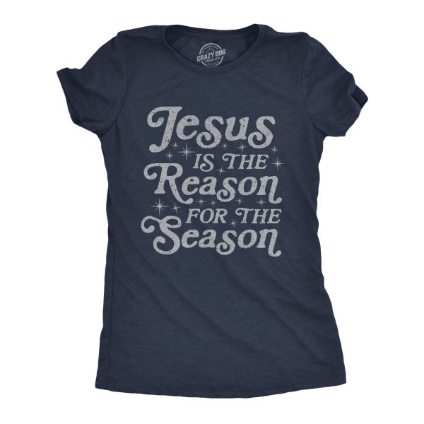 Womens Jesus Is The Reason For The Season Tshirt Cute Christmas Graphic Novelty Tee