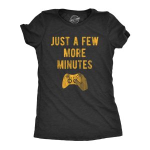 Womens Just A Few More Minutes T Shirt Funny Video Gaming Graphic Tee Gift for Gamer Womens Just A Few More Minutes T Shirt Funny Video Gaming Graphic Tee Gift for Gamer