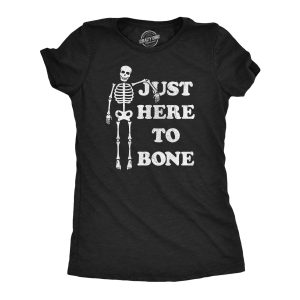 Womens Just Here To Bone T Shirt Funny Halloween Party Skeleton Adult Joke Tee For Ladies Womens Just Here To Bone T Shirt Funny Halloween Party Skeleton Adult Joke Tee For Ladies