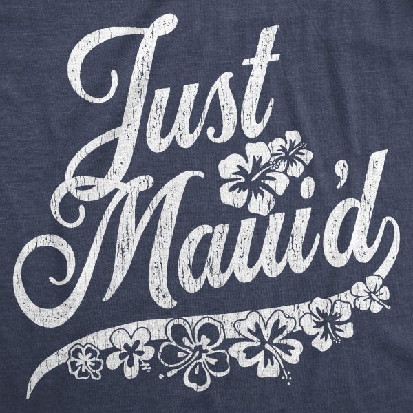 Womens Just Maui’d Tshirt Cute Just Married Hawaii Honeymoon Tee