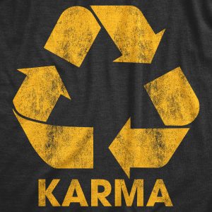Womens Karma Recycler Tshirt Funny Motivational Positivity Universe Graphic Novelty Tee 1 Womens Karma Recycler Tshirt Funny Motivational Positivity Universe Graphic Novelty Tee 2