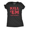 Womens Kill Em With Kindness T Shirt Funny Bloody Spooky Halloween Killer Joke Tee For Ladies