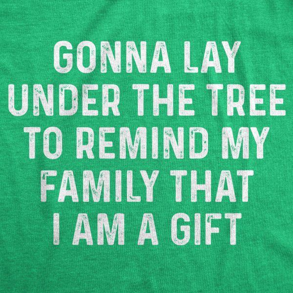 Womens Lay Under The Tree To Remind My Family Im a Gift T shirt Funny Christmas