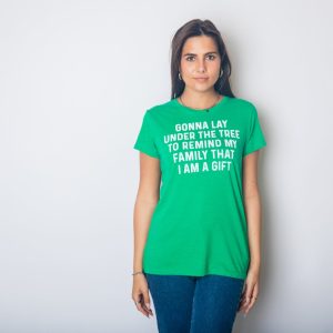 Womens Lay Under The Tree To Remind My Family Im a Gift T shirt Funny Christmas 3 Womens Lay Under The Tree To Remind My Family Im a Gift T shirt Funny Christmas 4