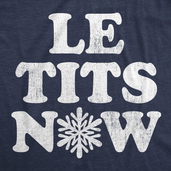 Womens Le Tits Now T Shirt Funny Offensive Xmas Party Boob Song Joke Tee For Ladies