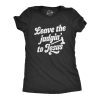 Womens Leave The Judging To Jesus T shirt Funny Religion Christian Graphic Tee