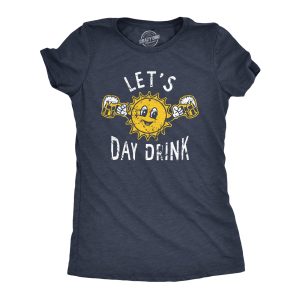 Womens Lets Day Drink T Shirt Funny Drunken Sunny Booze Drinking Tee For Ladies Womens Lets Day Drink T Shirt Funny Drunken Sunny Booze Drinking Tee For Ladies