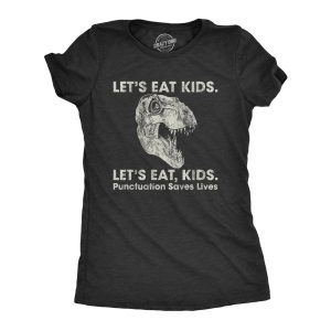 Womens Lets Eat Kids Punctuation Saves Lives Tshirt Funny Dinosaur Grammar Police Graphic Tee Womens Lets Eat Kids Punctuation Saves Lives Tshirt Funny Dinosaur Grammar Police Graphic Tee
