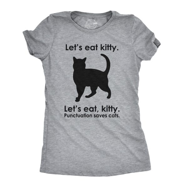 Women’s Let’s Eat Kitty T Shirt Funny Punctuation Shirt Cat Tee For Women