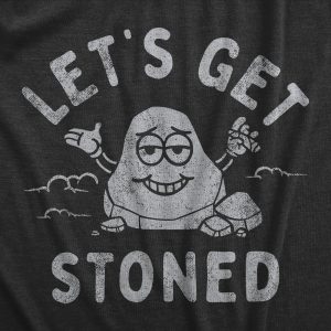 Womens Lets Get Stoned T Shirt Funny 420 Pot Smoke Rock Joke Tee For Ladies