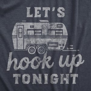 Womens Lets Hook Up Tonight T Shirt Funny Camper Trailer Joke Tee For Ladies