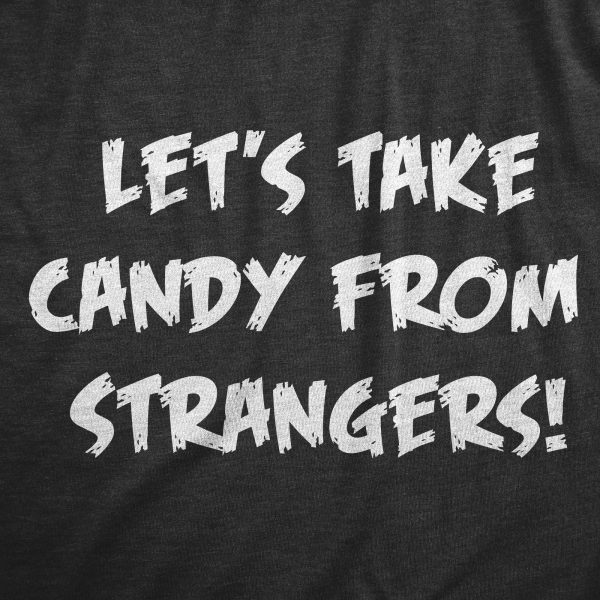 Womens Lets Take Candy From Strangers T Shirt Funny Crazy Halloween Treats Joke Tee For Ladies