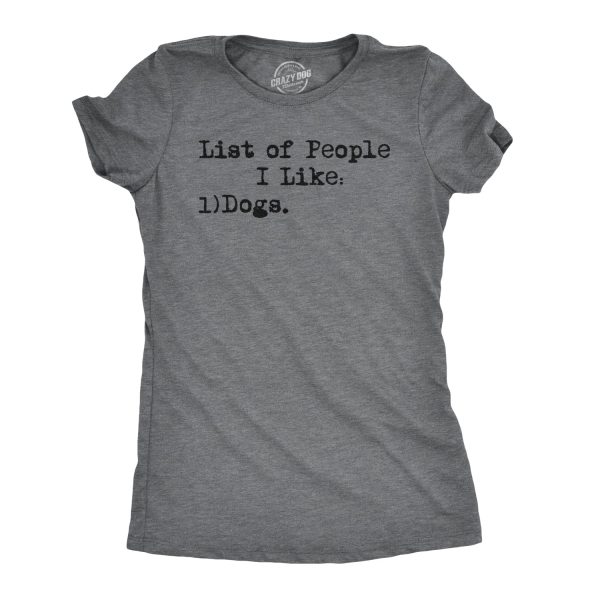 Womens List Of People I Like Dogs T shirt Funny Pet Lover Mom Graphic Tee Ladies