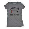 Womens Livin On The Edge T Shirt Funny Low Empty Battery Joke Tee For Ladies