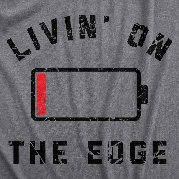 Womens Livin On The Edge T Shirt Funny Low Empty Battery Joke Tee For Ladies