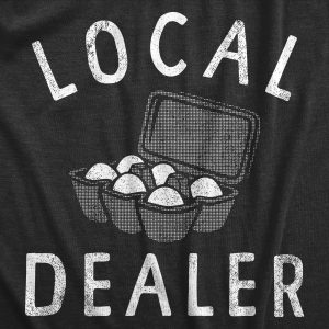 Womens Local Egg Dealer T Shirt Funny Easter Sunday Eggs Joke Tee For Ladies