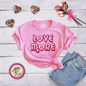 Womens Love More Tshirt Cute Valentines Day Heart Graphic Novelty Tee For Ladies 3