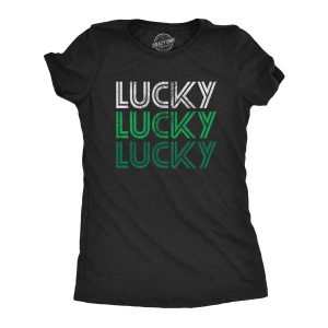 Womens Lucky Lucky Lucky Tshirt Funny Saint Patrick’s Day Parade Luck Graphic Novelty Tee For Ladies Womens Lucky Lucky Lucky Tshirt Funny Saint Patrick’s Day Parade Luck Graphic Novelty Tee For Ladies