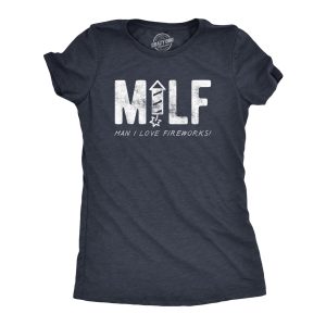 Womens MILF Man I Love Fireworks T Shirt Funny Fourth Of July Party Text Tee For Ladies Womens MILF Man I Love Fireworks T Shirt Funny Fourth Of July Party Text Tee For Ladies