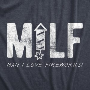 Womens MILF Man I Love Fireworks T Shirt Funny Fourth Of July Party Text Tee For Ladies 1 Womens MILF Man I Love Fireworks T Shirt Funny Fourth Of July Party Text Tee For Ladies 2