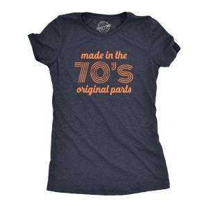 Womens Made In The 70s Original Parts Tshirt Funny Age Birthday Decade Graphic Tee Womens Made In The 70s Original Parts Tshirt Funny Age Birthday Decade Graphic Tee