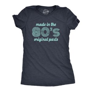 Womens Made In The 80s Original Parts Tshirt Funny Age Birthday Decade Graphic Tee Womens Made In The 80s Original Parts Tshirt Funny Age Birthday Decade Graphic Tee