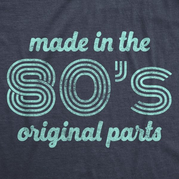 Womens Made In The 80s Original Parts Tshirt Funny Age Birthday Decade Graphic Tee
