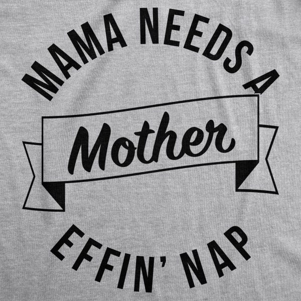 Womens Mama Needs a Nap Funny Motherhood Cool Mothers Day Gift T shirt