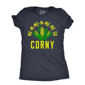 Womens Me So Corny T Shirt Funny Ear Of Corn Sex Joke Tee For Ladies Womens Me So Corny T Shirt Funny Ear Of Corn Sex Joke Tee For Ladies