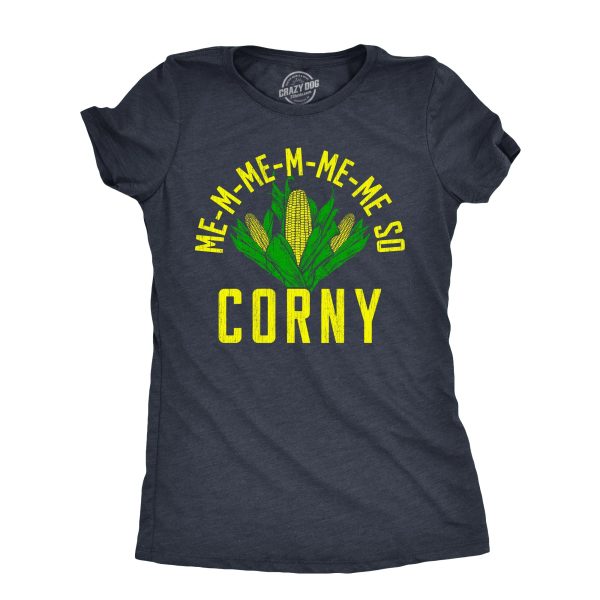 Womens Me So Corny T Shirt Funny Ear Of Corn Sex Joke Tee For Ladies