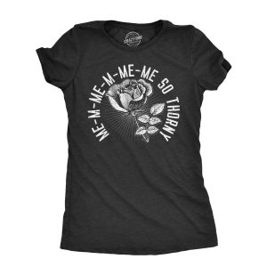 Womens Me So Thorny T Shirt Funny Rose Sex Joke Tee For Ladies Womens Me So Thorny T Shirt Funny Rose Sex Joke Tee For Ladies