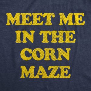 Womens Meet Me In The Corn Maze T Shirt Funny Halloween Fall Season Lovers Tee For Ladies 1 Womens Meet Me In The Corn Maze T Shirt Funny Halloween Fall Season Lovers Tee For Ladies 2