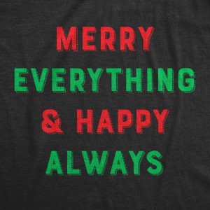 Womens Merry Everything And Happy Always Tshirt Funny Christmas Holiday Tee 1 Womens Merry Everything And Happy Always Tshirt Funny Christmas Holiday Tee 2