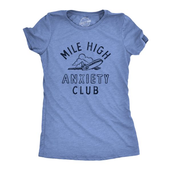 Womens Mile High Anxiety Club T Shirt Funny Sarcastic Nervous Airplane Graphic Novelty Tee For Ladies