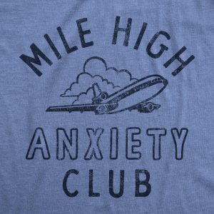 Womens Mile High Anxiety Club T Shirt Funny Sarcastic Nervous Airplane Graphic Novelty Tee For Ladies