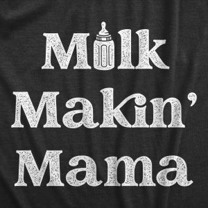 Womens Milk Makin Mama T Shirt Funny Breast Feeding Mothers Day Gift Joke Tee For Ladies 1 Womens Milk Makin Mama T Shirt Funny Breast Feeding Mothers Day Gift Joke Tee For Ladies 2